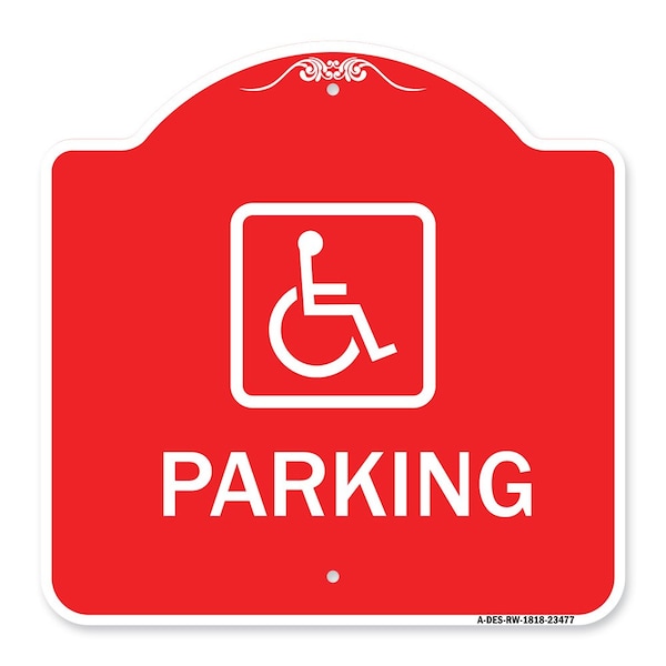 Signmission Designer Series Parking Handicapped, Red & White Aluminum Sign, 18" x 18", RW-1818-23477 A-DES-RW-1818-23477 - main